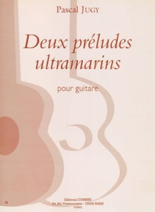 Deux Préludes Ultramarins Pascal Jugy Partition