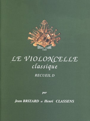 Le Violoncelle Classique Volume D - Brizard Jean / Classens Henri