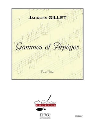 Gammes et Arpèges - Flûte Jacques Gillet Partition Flûte traversière