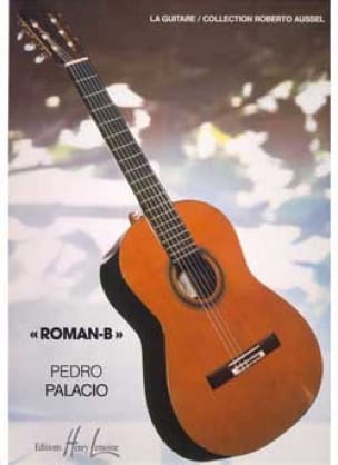 Roman- B Pedro Palacio Partition Guitare