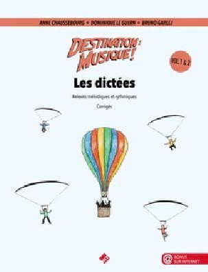 Destination Musique : Les dictées. Corrigés volumes 1 & 2