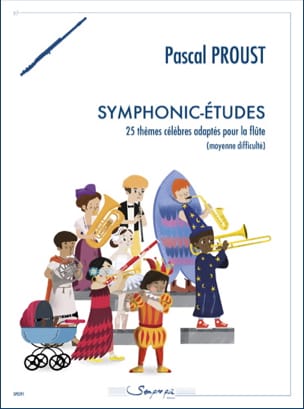Symphonic-Etudes - Flûte Pascal Proust Partition Flûte traversière