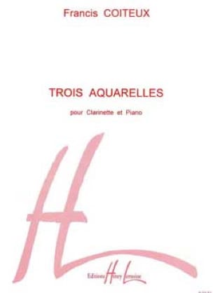 3 Aquarelles - Clarinette - Francis Coiteux - Partition - Clarinette