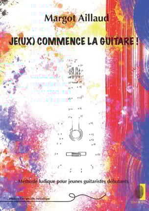 Parcourir les pages de Je(ux) Commence la Guitare - Margot Aillot - Partition - Guitare
