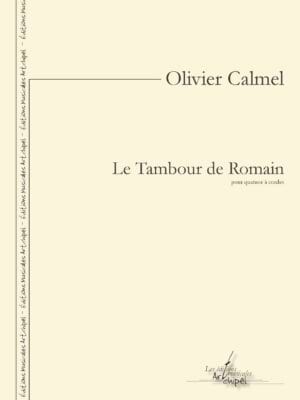 Le Tambour de Romain Olivier Calmel Partition Quatuors