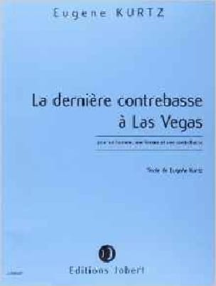 La Dernière contrebasse à Las Vegas Eugène Kurtz Partition Contrebasse