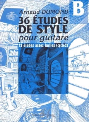 36 Etudes de style pour guitare, Volume B - Arnaud Dumond - Partition