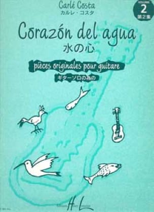 Corazon del agua - Volume 2 Carlé Costa Partition Guitare