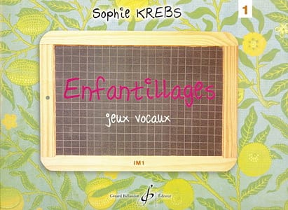 Enfantillages - Volume 1 - Im1 Sophie Krebs Partition Solfèges