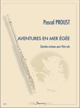 Aventures en Mer Egée Pascal Proust Partition Flûte traversière