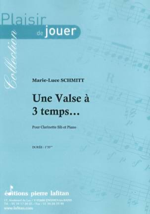 Une Valse A 3 Temps... Marie-Luce Schmitt Partition Clarinette