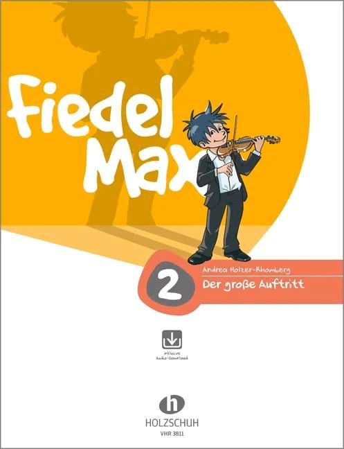 Fiedel-Max - Der grosse Auftritt, Volume 2 - Andrea Holzer-Rhomberg