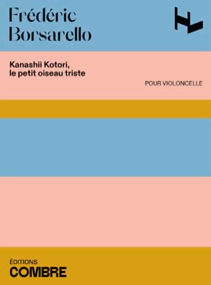 Kanashi Kotori, le Petit Oiseau Triste - Frédéric Borsarello