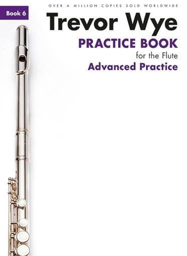Practice Book for the Flute Volume 6 - Advanced Practice - Trevor Wye