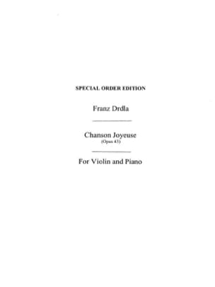 Chanson joyeuse Franz Drdla Partition Violon