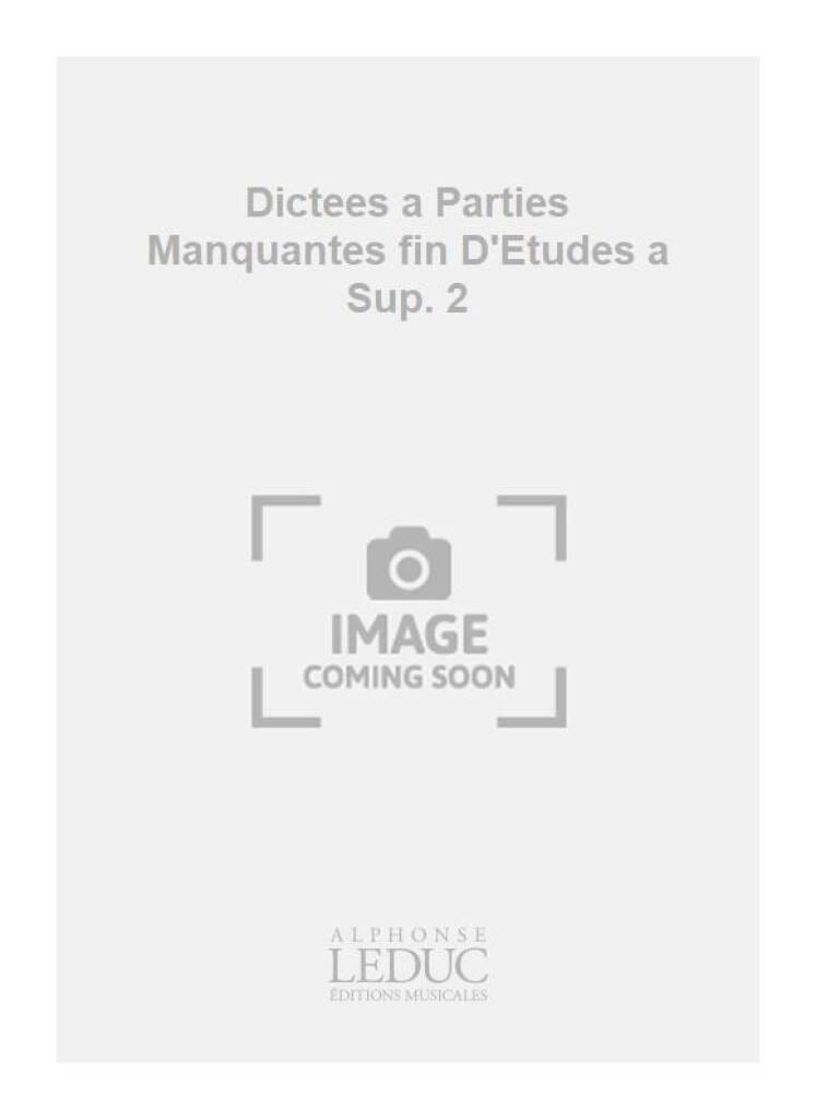 Dictées à Parties Manquantes - F.E. A Supérieur - Volume 2 Elève