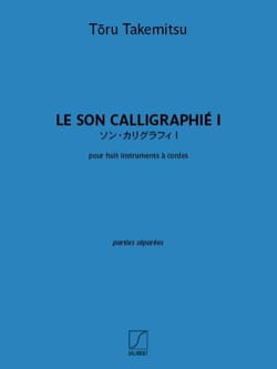 Le Son Calligraphié I - Parties TAKEMITSU Partition OCTUORS