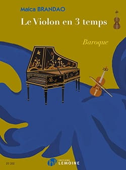 Le Violon en 3 Temps : Baroque Maica Brandao Partition Violon