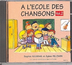 CD - Ecole des Chansons Volume 2 - Allerme Sophie / Villemin Sylvie