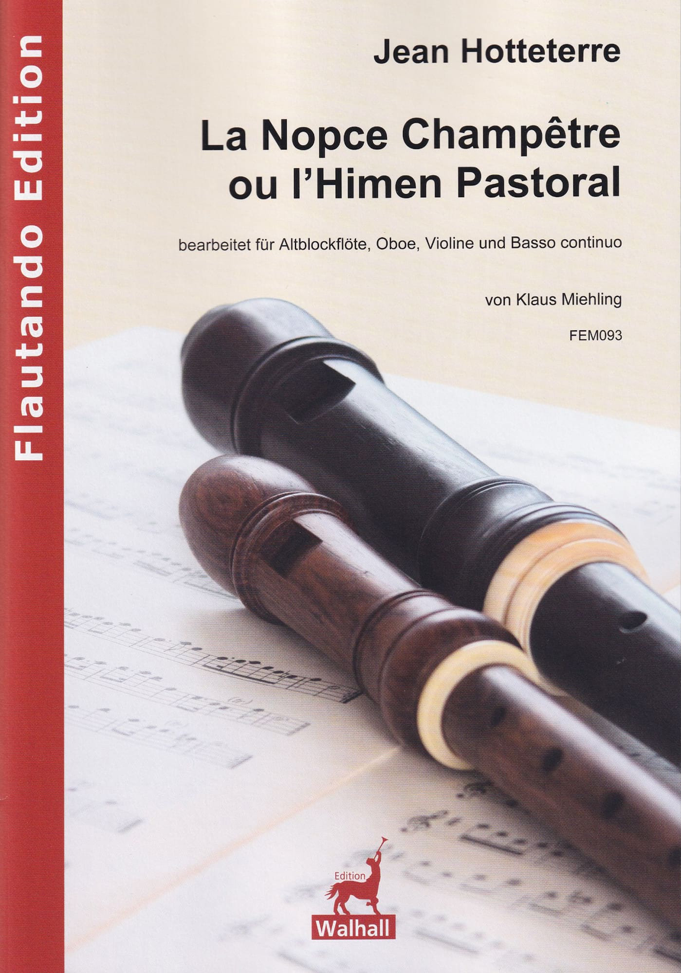La Nopce Champêtre ou l'Himen Pastoral - Jean Hotteterre - Partition