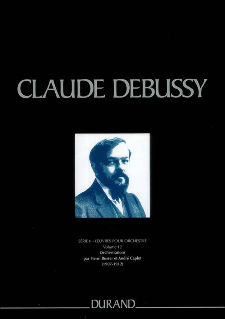 Oeuvres pour Orchestre - Série V - Vol. 12 - DEBUSSY - Partition