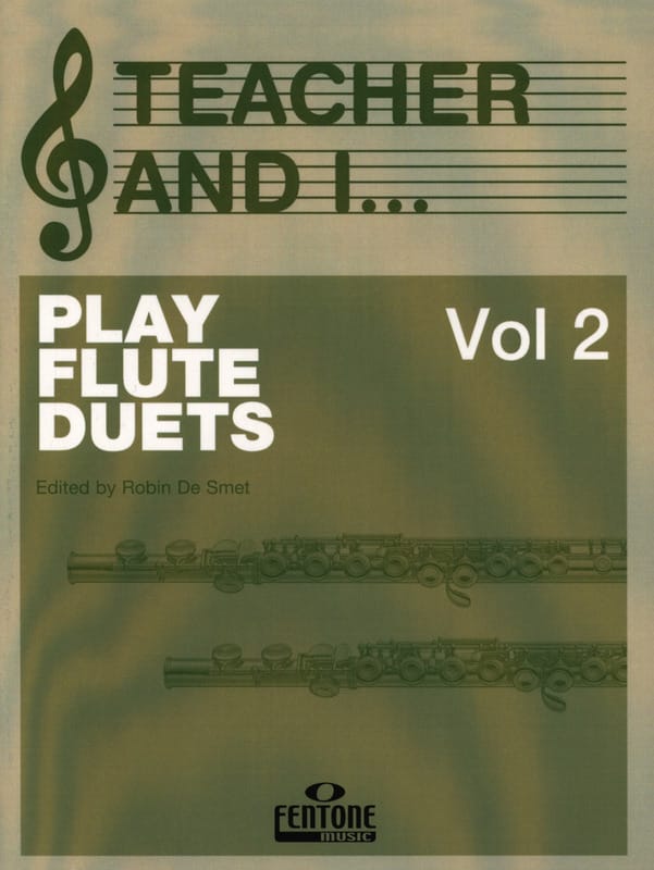 Teacher and I ... Play flute duets - Volume 2 - Robin de Smet