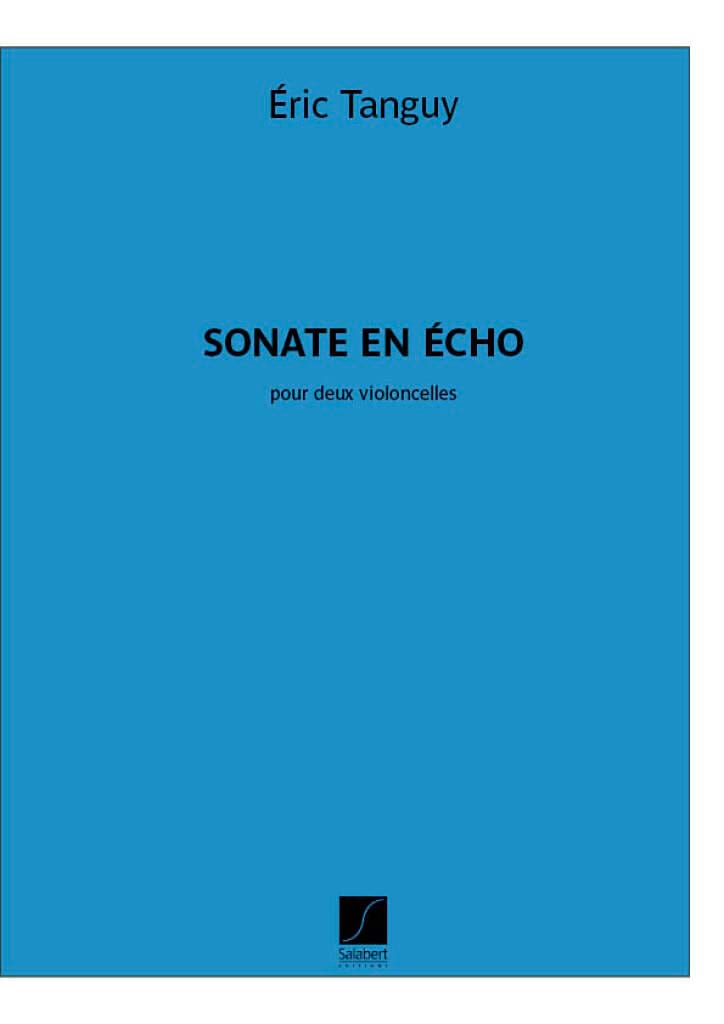 Sonate en écho Tanguy Eric Partition Violoncelle