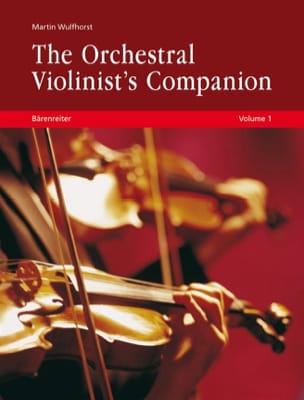 The Orchestral Violinist's Companion, Volumes 1 + 2 - Martin Wulfhorst