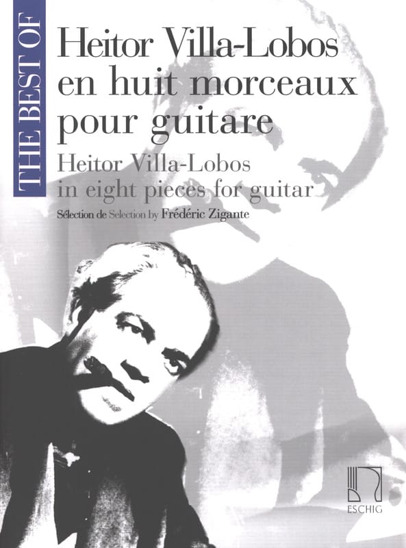 Heitor Villa-Lobos en 8 morceaux pour Guitare - VILLA-LOBOS