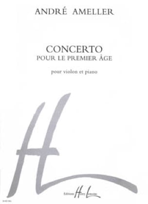 Concerto pour le premier âge André Ameller Partition Violon