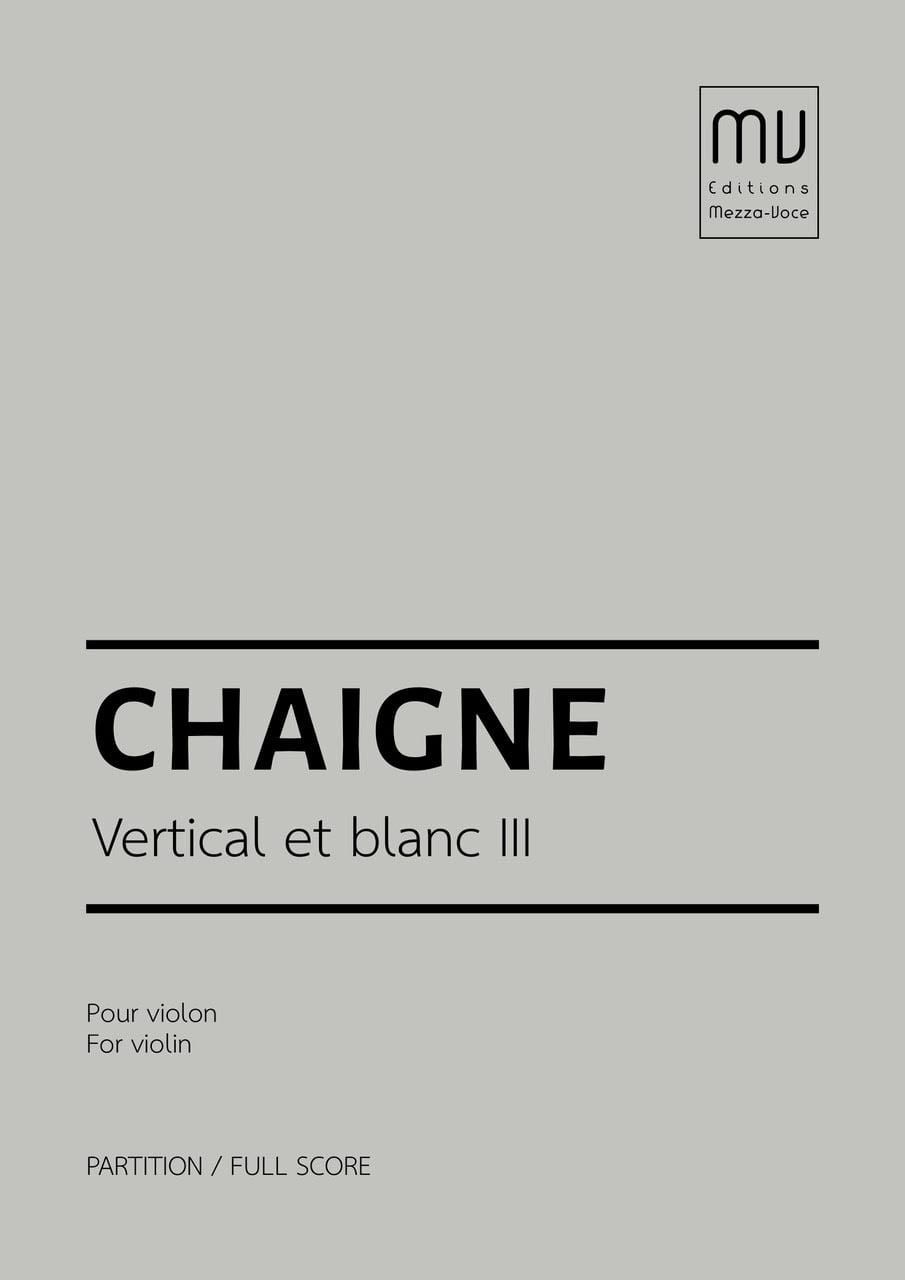 Vertical et blanc III Jean-Pascal Chaigne Partition Violon