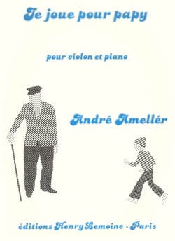 Je joue pour Papy André Ameller Partition Violon