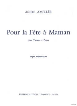 Pour la fête à Maman André Ameller Partition Violon