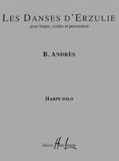 Danses d'Erzulie (Les) - Harpe solo Bernard Andres Partition