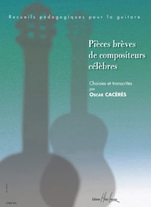 Pièces brèves de compositeurs célèbres - Oscar Cacérès - Partition