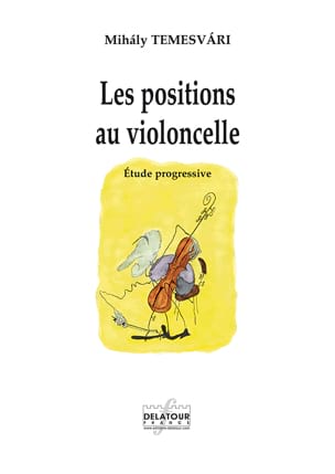 Les Positions au Violoncelle Mihaly Temesvari Partition Violoncelle