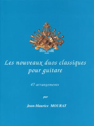 Les nouveaux duos classiques pour guitare - Jean-Maurice Mourat