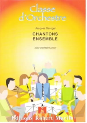 Chantons Ensemble - Conducteur Jacques Devogel Partition Grand format