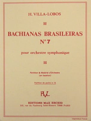 Bachianas brasileiras n° 7 - Conducteur - VILLA-LOBOS - Partition