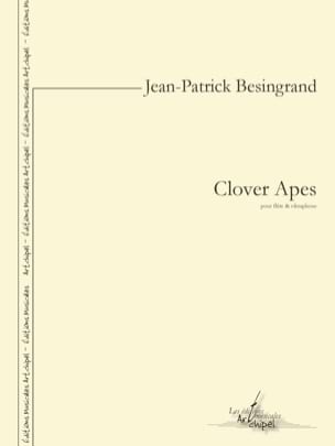 Parcourir les pages Clover Apes - Jean-Patrick Besingrand - Partition - Flûte traversière
