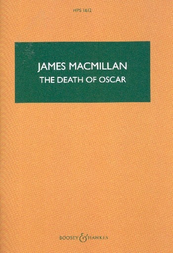 The Death of Oscar - Score James MacMillan Partition Grand format