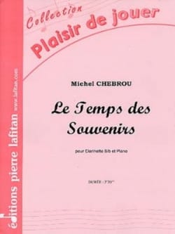 Le Temps des Souvenirs Michel Chebrou Partition Clarinette