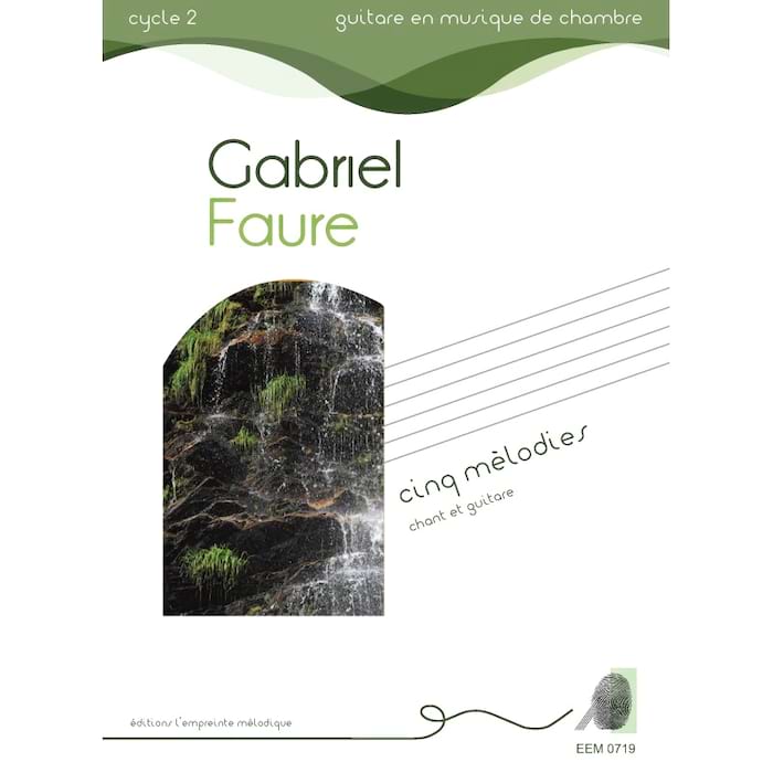 5 Mélodies - Chant et Guitare FAURÉ Partition