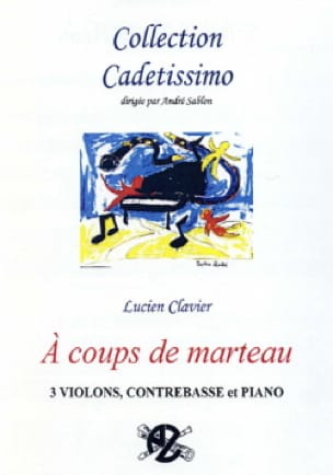 A coups de marteau - Conducteur + parties Lucien Clavier Partition