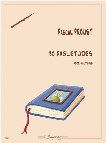 30 Fablétudes Pascal Proust Partition Hautbois