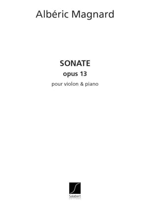 Sonate op. 13 Albéric Magnard Partition Violon