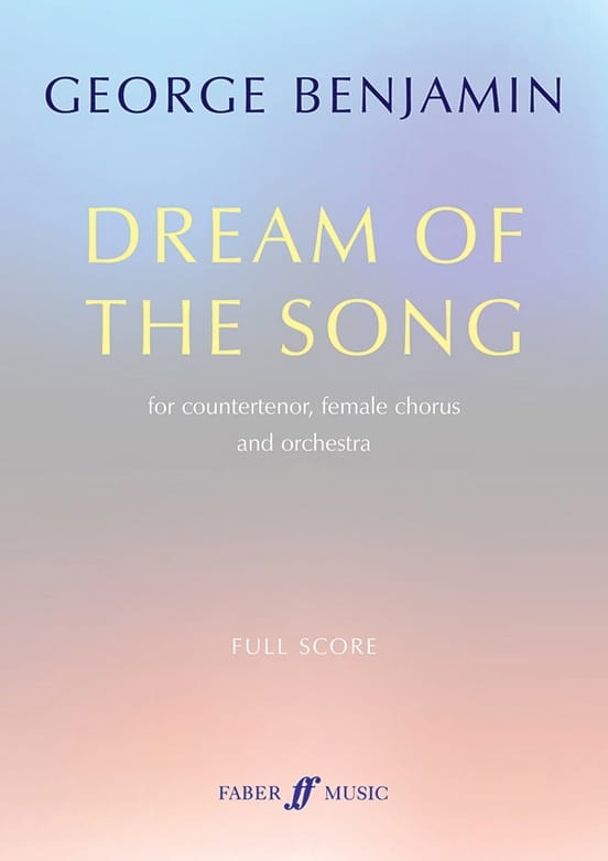 Dream of the Song George Benjamin Partition Grand format