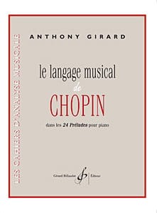 Le Langage Musical de Chopin Anthony Girard Livre Solfèges