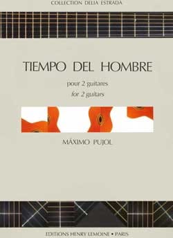 Tiempo del Hombre - 2 Guitares Maximo Diego Pujol Partition Guitare