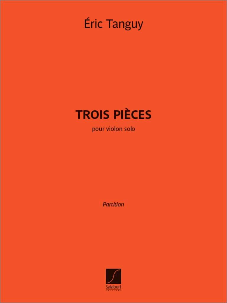 Trois pièces - Eric Tanguy - Partition - Violon